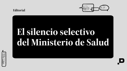 EDITORIAL-EL SILENCIO SELECTIVO DEL MINSA