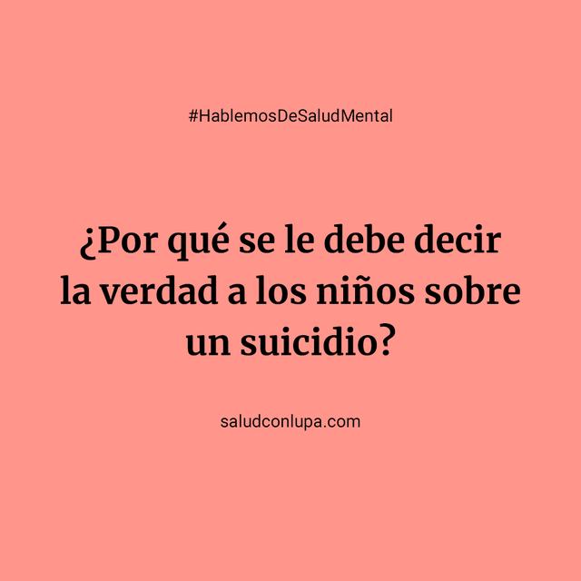 Por que se le debe decir la verdad a los ninos sobre un suicidio